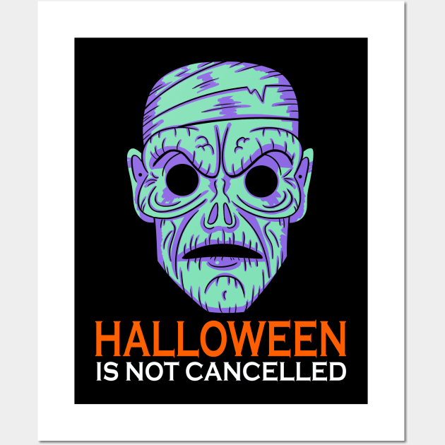 Halloween is not cancelled Wall Art by Tuckerjoneson13